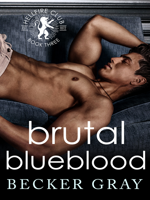 Title details for Brutal Blueblood by Becker Gray - Available